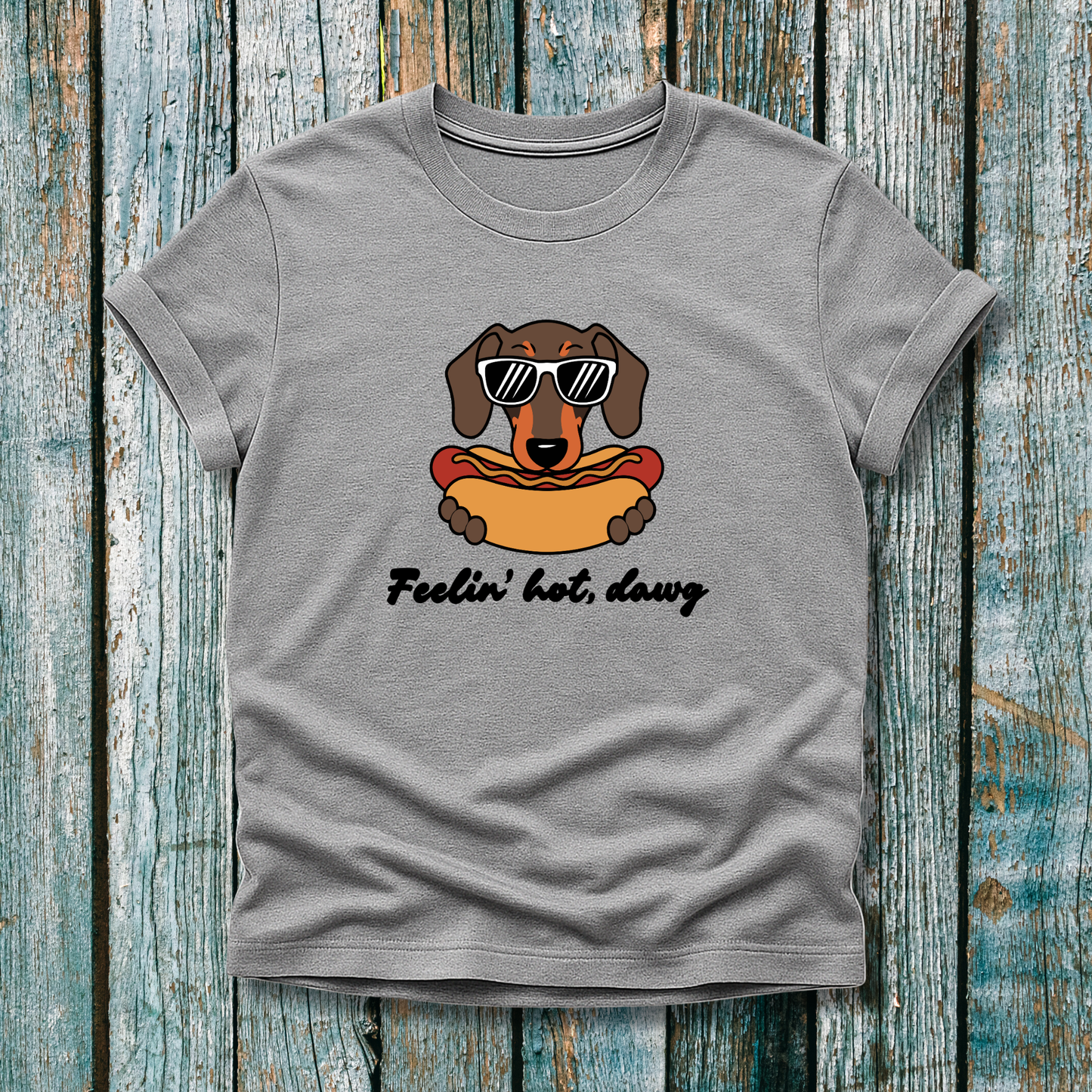 Feelin' Hot, Dawg Dachshund T-Shirt
