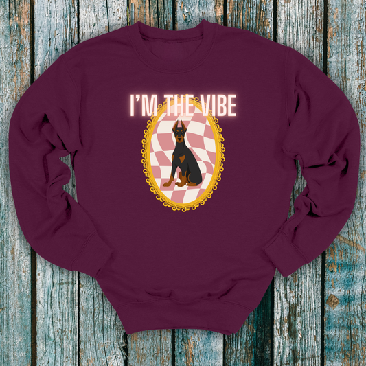 “I’m the Vibe” Doberman Sweatshirt