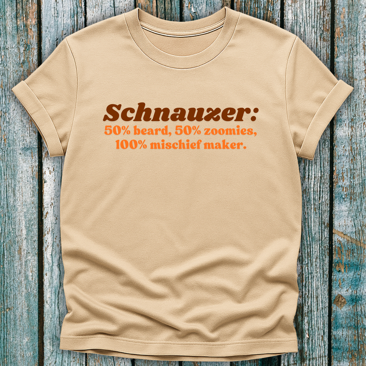 Beige Schnauzer lover t-shirt with orange and brown text