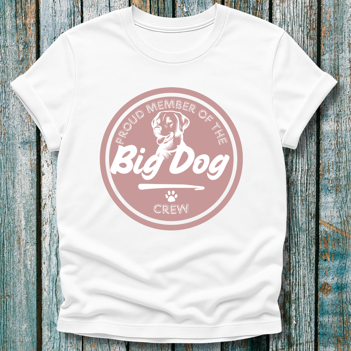 White T-Shirt with beige badge emblem saying proud member of the big dog crew