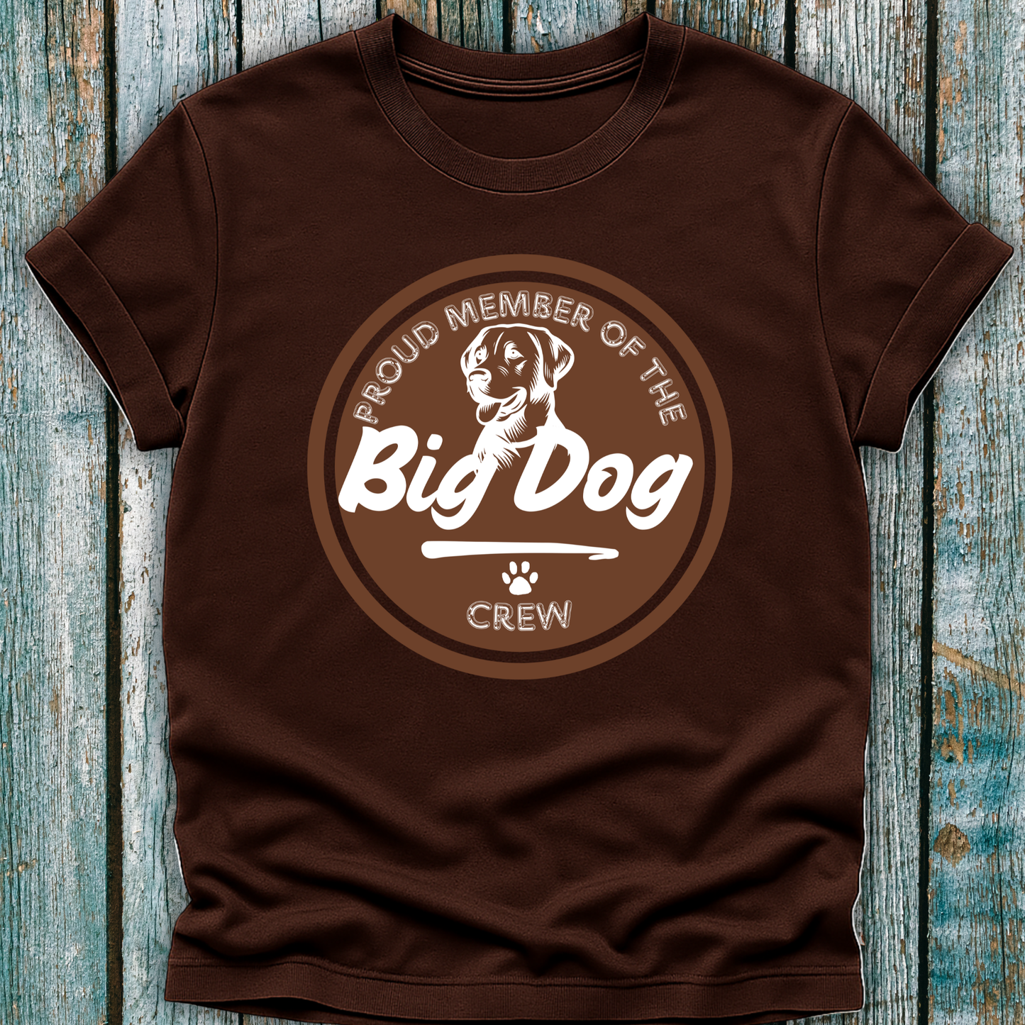 Brown T-Shirt with brown badge emblem saying proud member of the big dog crew