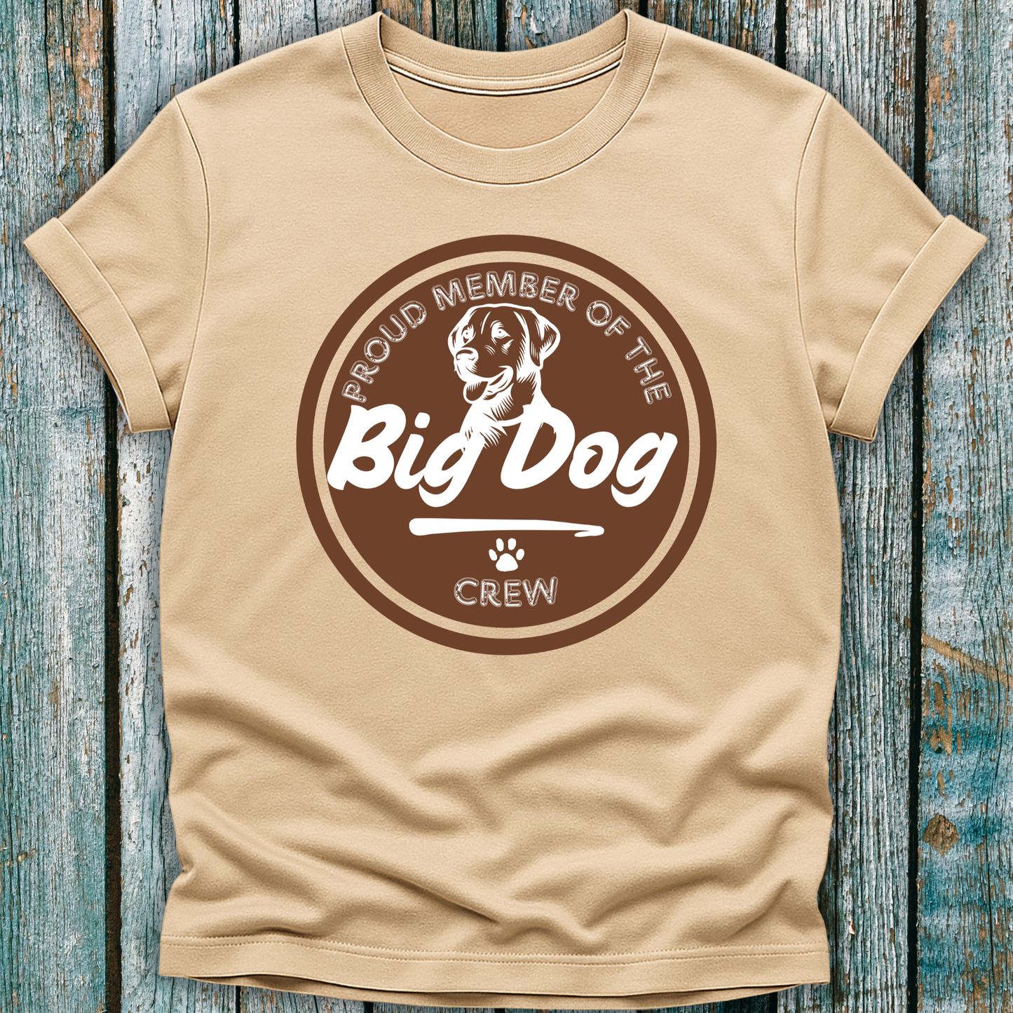 Beige T-Shirt with brown badge emblem saying proud member of the big dog crew