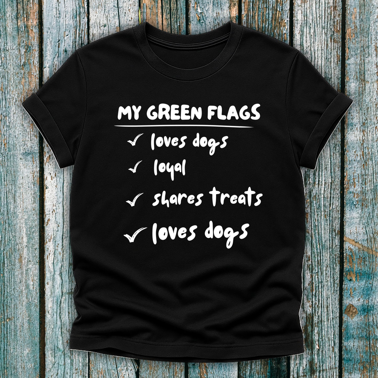 Black t-shirt with list of green flags for dog lovers