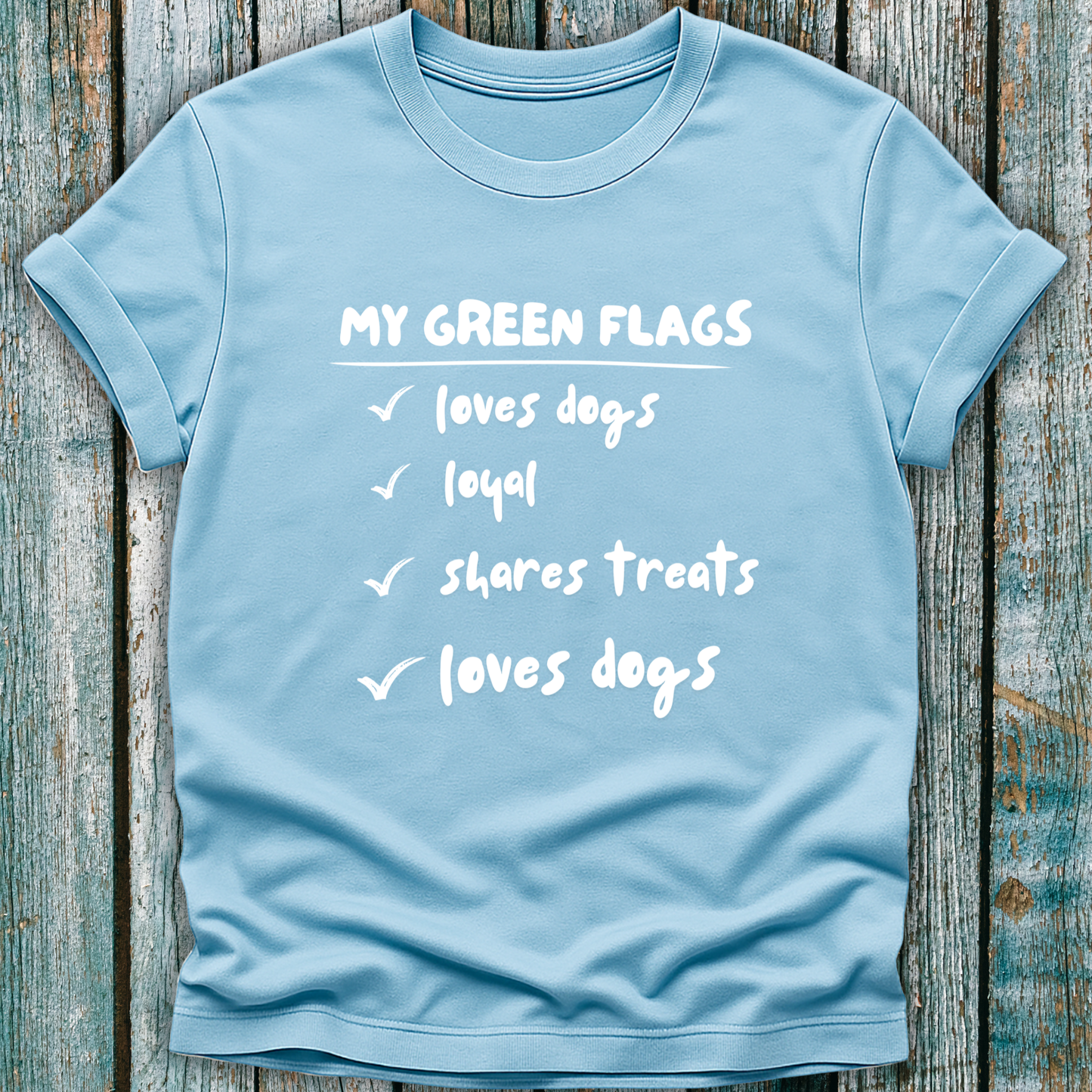 light blue t-shirt with list of green flags for dog lovers