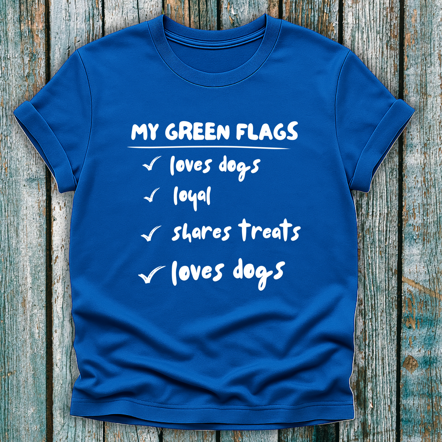 Blue t-shirt with list of green flags for dog lovers