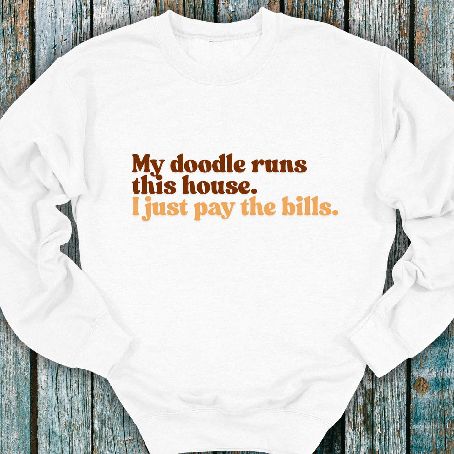 "My Doodle Runs this House. I just pay the bills." Funny Dog Owner Tee