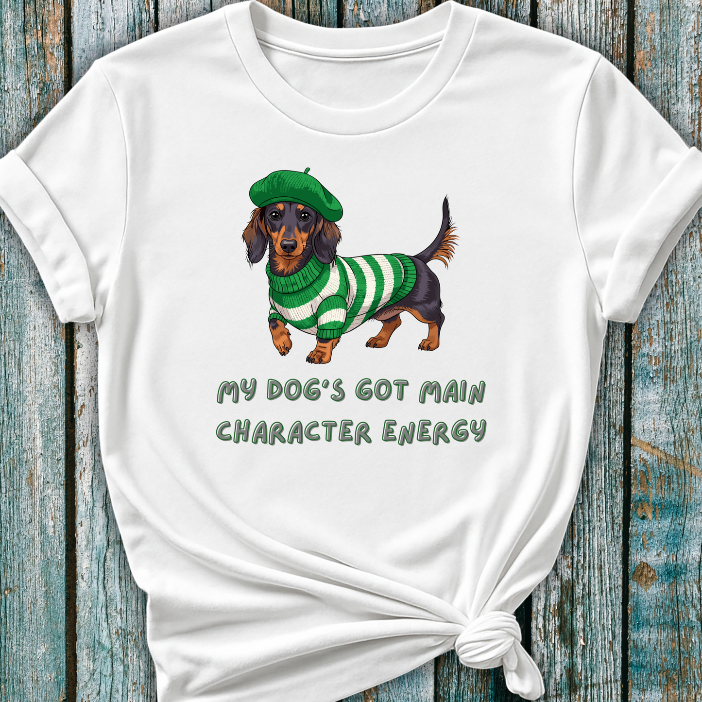 'My Dog's Got Main Character Energy' Dachshund T-Shirt