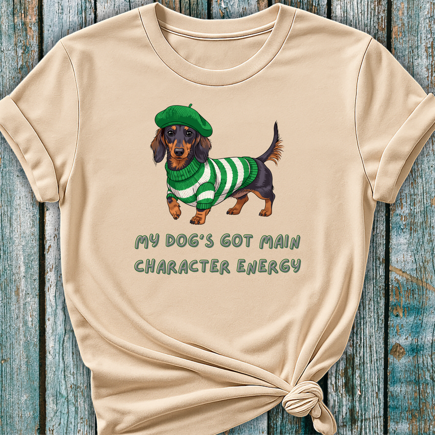 'My Dog's Got Main Character Energy' Dachshund T-Shirt