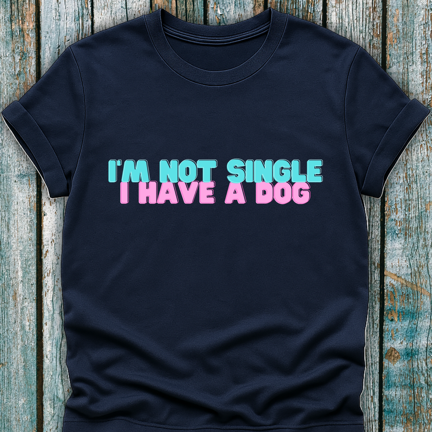 I'm Not Single I Have A Dog Pastel T-Shirt