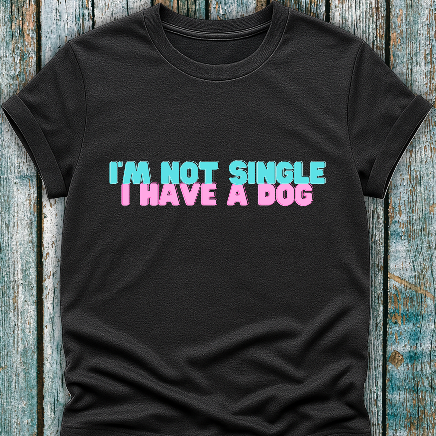 I'm Not Single I Have A Dog Pastel T-Shirt