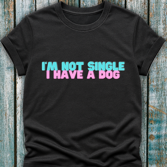 I'm Not Single I Have A Dog Pastel T-Shirt