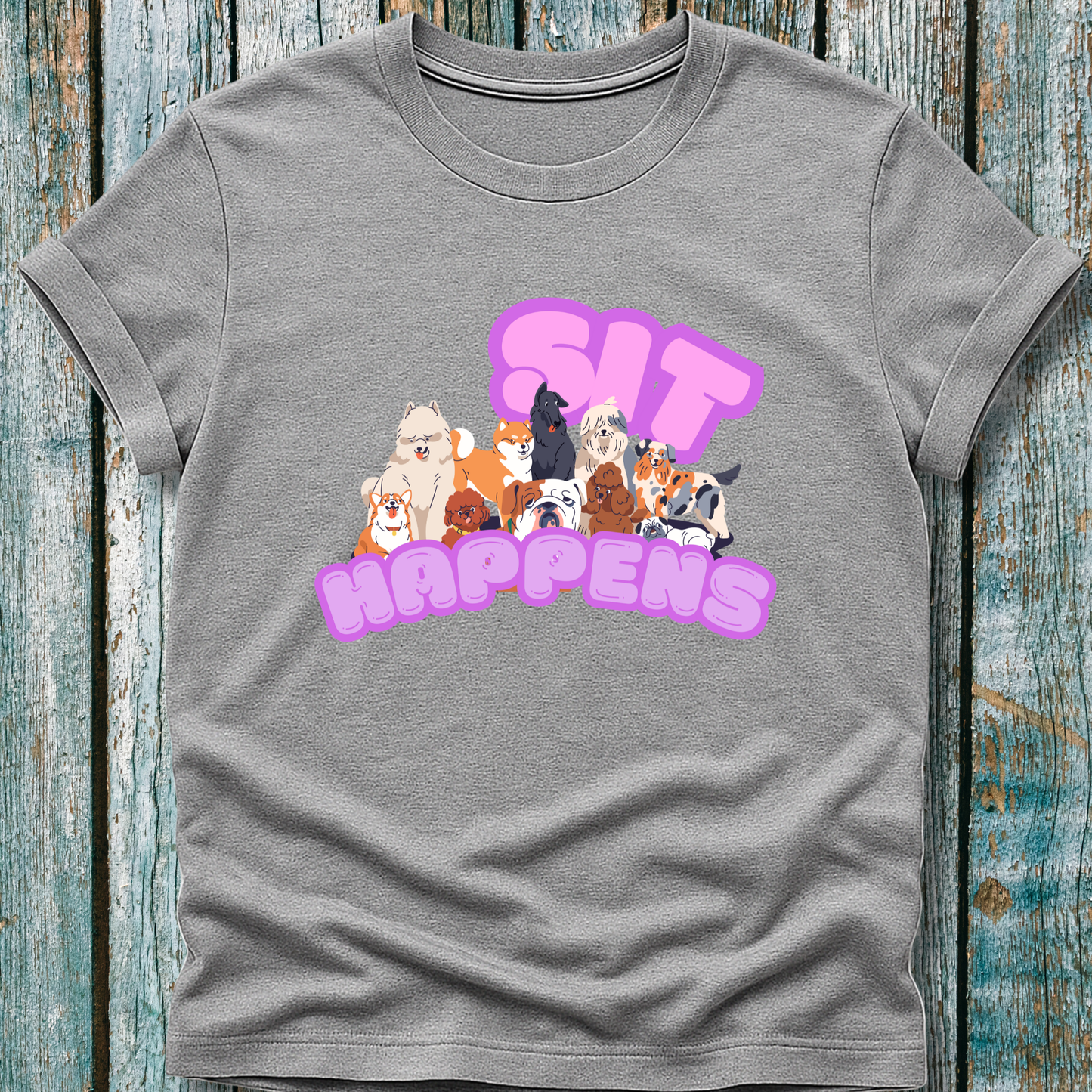 Sit Happens T-Shirt